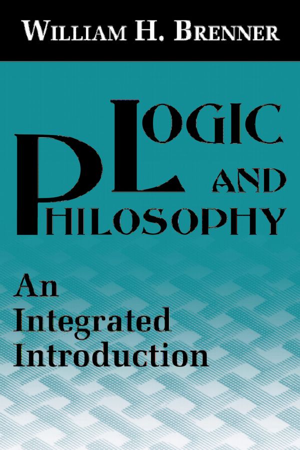 Logic and Philosophy an Intergrated Introduction | 1:a upplagan