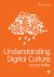 Understanding Digital Culture