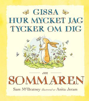 Gissa hur mycket jag tycker om dig om sommaren | 1:a upplagan