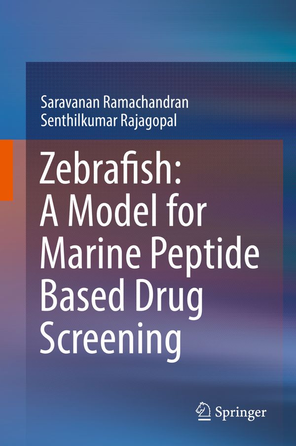 Zebrafish: A Model for Marine Peptide Based Drug Screening | 1:a upplagan