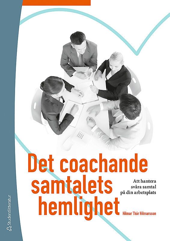 Det coachande samtalets hemlighet : att hantera svåra samtal på din arbetsplats | 3:e upplagan