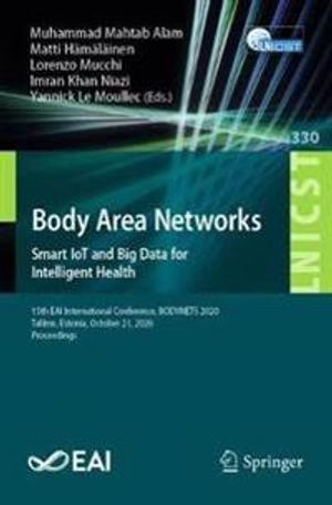 Body Area Networks. Smart IoT and Big Data for Intelligent Health | 1:a upplagan