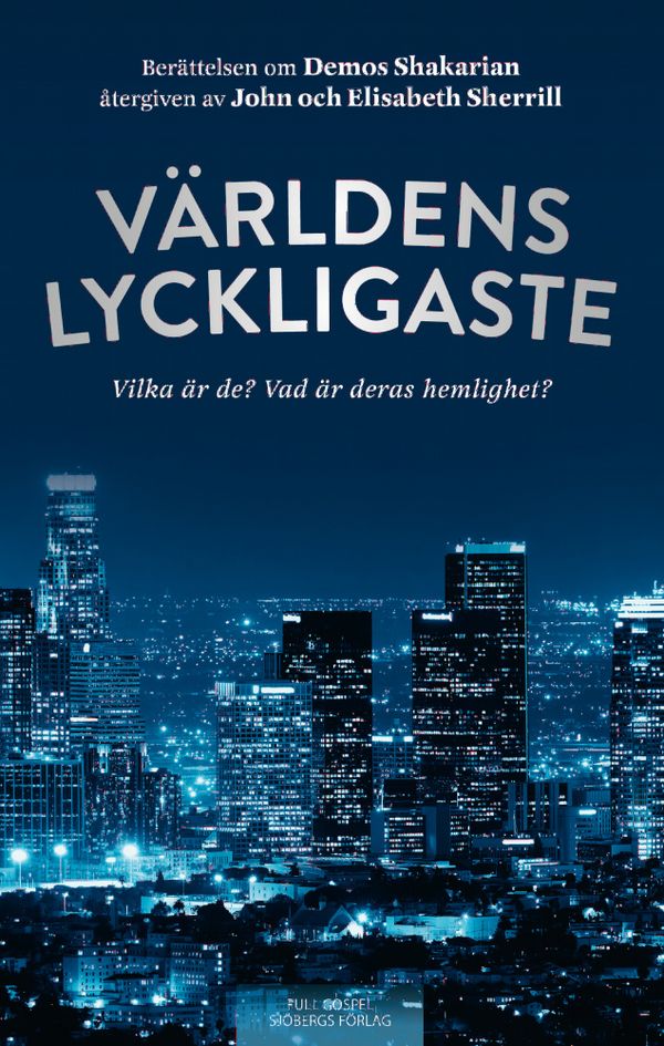 Världens lyckligaste : Vilka är de? Vad är deras hemlighet? | 0:e upplagan