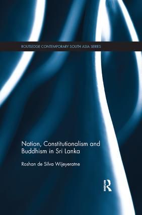 Nation, Constitutionalism and Buddhism in Sri Lanka | 1:a upplagan