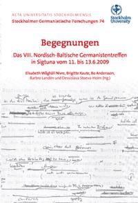 Begegnungen : Das VIII. Nordisch-Baltische Germanistentreffen in Sigtuna vom 11. bis 13.6 2009 | 0:e upplagan