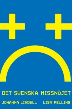 Det svenska missnöjet | 0:e upplagan
