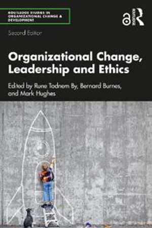 Organizational Change, Leadership and Ethics |  2:e upplagan