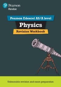 Revise Edexcel AS/A Level Physics Revision Workbook | 0:e upplagan