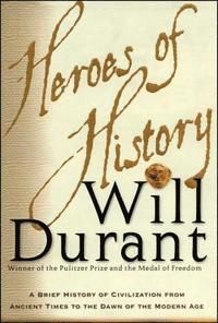Heroes of History: A Brief History of Civilization from Ancient Times to the Dawn of the Modern Age | 0:e upplagan