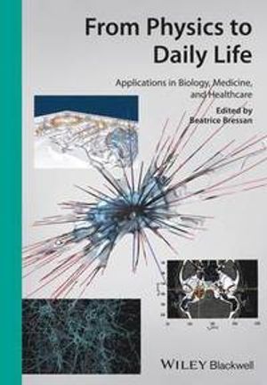 From physics to daily life - applications in biology, medicine, and healthc