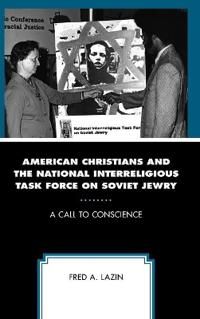 American Christians and the National Interreligious Task Force on Soviet Jewry
