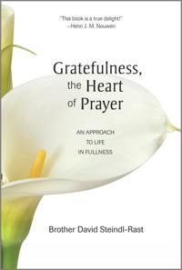 Gratefulness, the Heart of Prayer | 0:e upplagan