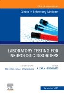 Laboratory Testing for Neurologic Disorders, An Issue of the Clinics in Laboratory Medicine | 0:e upplagan
