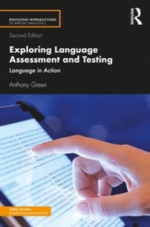 Exploring Language Assessment and Testing |  2:e upplagan