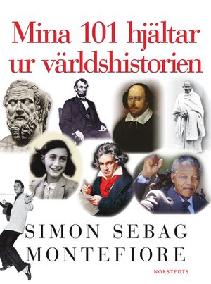Mina 101 hjältar ur världshistorien | 1:a upplagan