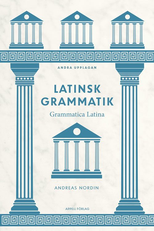 Latinsk grammatik – Grammatica Latina | 2:a upplagan
