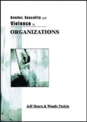 Gender, Sexuality and Violence in Organizations