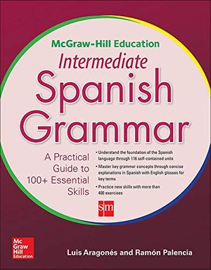 McGraw-Hill Education Intermediate Spanish Grammar