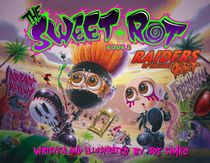 The Sweet Rot, Book 2 : Raiders of the Lost Art