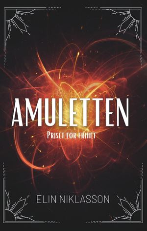 Amuletten: Priset för frihet