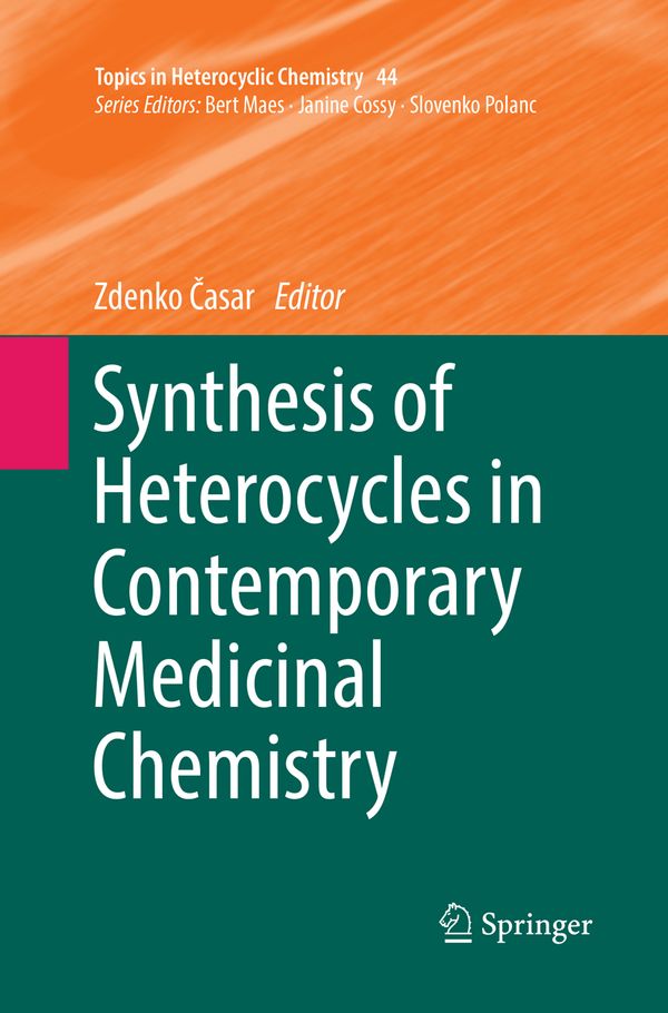 Synthesis of Heterocycles in Contemporary Medicinal Chemistry | 1:a upplagan