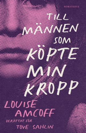 Till männen som köpte min kropp | 1:a upplagan