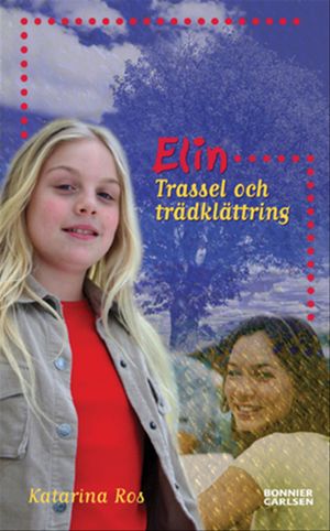 Elin - Trassel och trädklättring