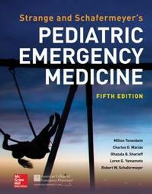 Strange and Schafermeyer's Pediatric Emergency Medicine, Fifth Edition | 5:e upplagan