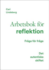 Det autentiska skiftet : Arbetsbok för reflektion