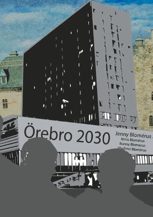 Örebro 2030 | 1:a upplagan