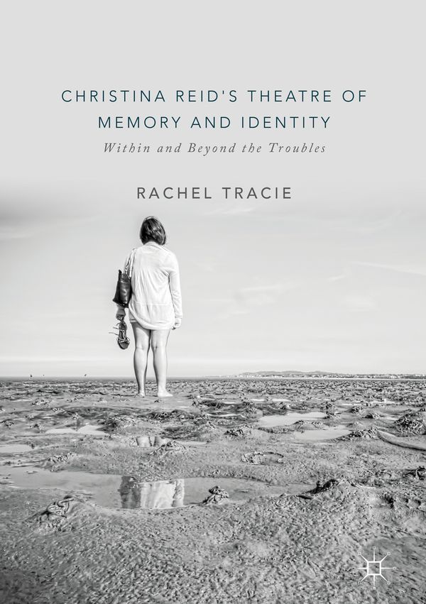 Christina Reid's Theatre of Memory and Identity | 1:a upplagan