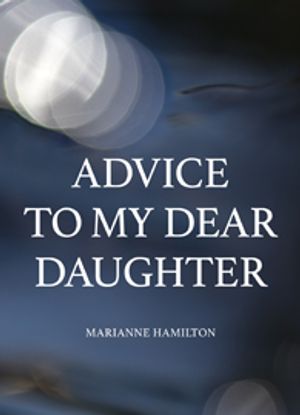 Advice to my dear daughter | 1:a upplagan