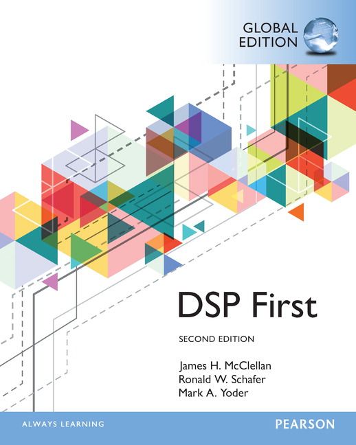 Digital Signal Processing First, Global Edition | 2:a upplagan