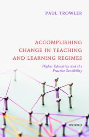 Accomplishing Change in Teaching and Learning Regimes