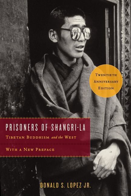 Prisoners of shangri-la - tibetan buddhism and the west | 0:e upplagan