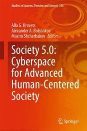 Society 5.0: Cyberspace for Advanced Human-Centered Society | 1:a upplagan