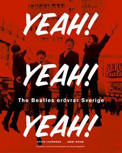Yeah! Yeah! Yeah! : The Beatles erövrar Sverige | 0:e upplagan