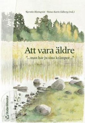 Att vara äldre : "... man har ju sina krämpor ..." | 1:a upplagan