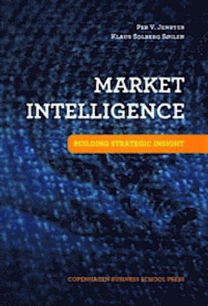 Market Intelligence: Building Strategic Insight | 1:a upplagan