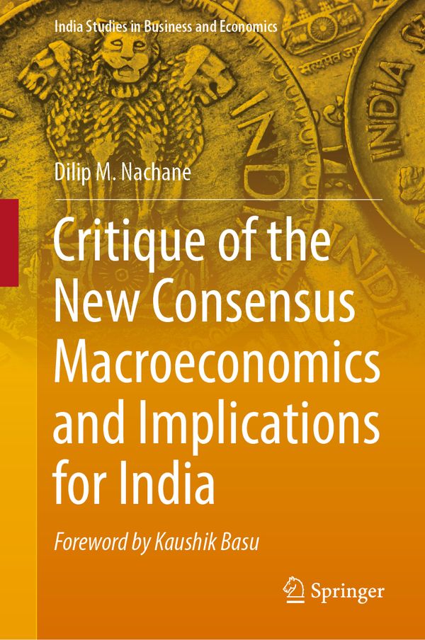Critique of the New Consensus Macroeconomics and Implications for India | 1:a upplagan