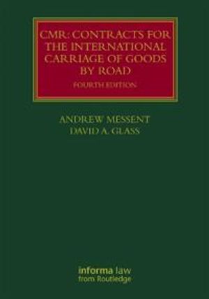 CMR: Contracts for the International Carriage of Goods by Road | 4:e upplagan