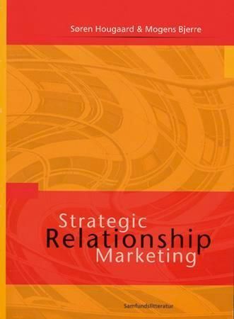 Strategic Relationship Marketing | 1:a upplagan