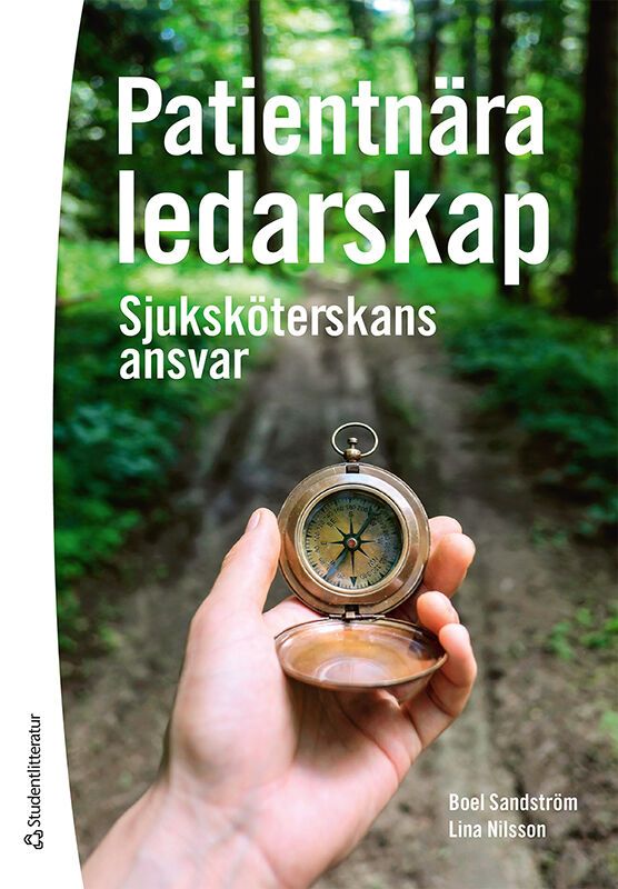 Patientnära ledarskap : sjuksköterskans ansvar | 1:a upplagan