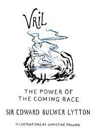 Vril : the power of the coming race