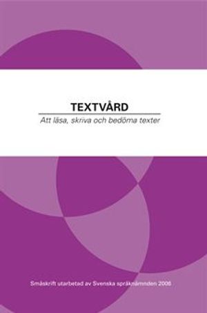 Textvård : att läsa, skriva och bedöma texter |  2:e upplagan