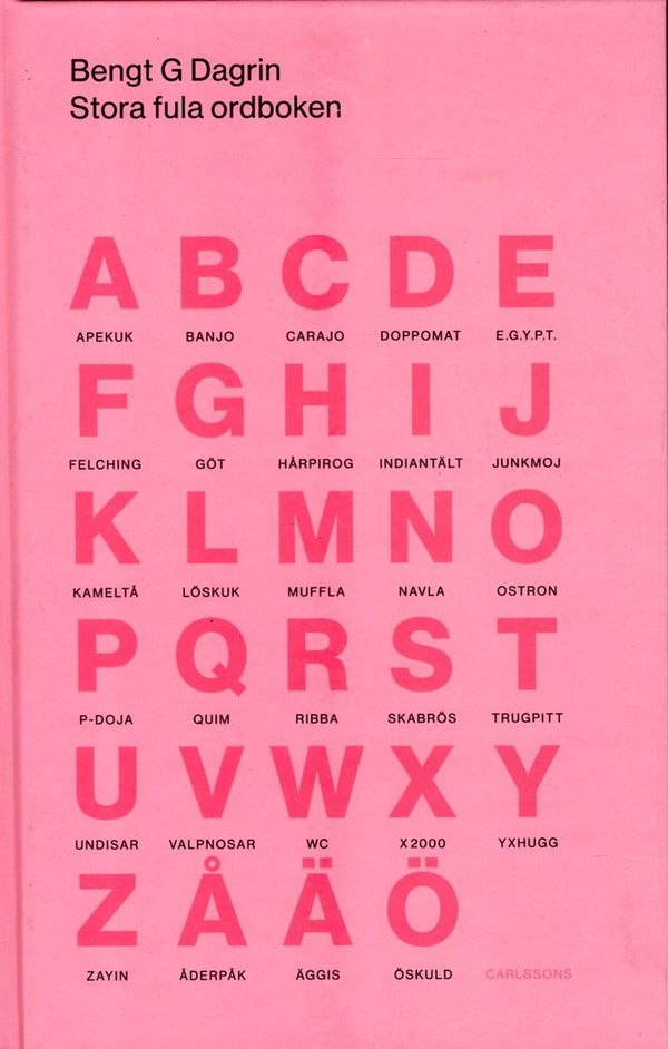 Stora fula ordboken : försummade och förtalade ord framförda i full frihet | 5:e upplagan