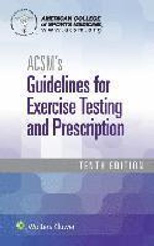 Acsm's Guidelines for Exercise Testing and Prescription