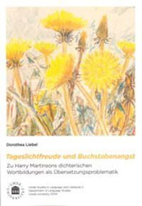 Tageslichtfreude und Buchstabenangst : zu Harry Martinsons dichterischen Wortbildungen als Übersetzungsproblematik | 0:e upplagan