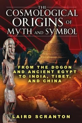 Cosmological origins of myth and symbol - from the dogon and ancient egypt | 0:e upplagan