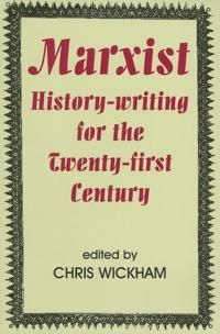 Marxist History-writing for the Twenty-first Century | 0:e upplagan